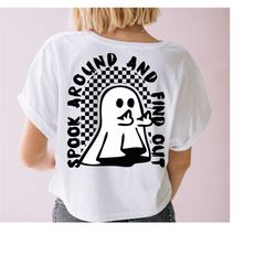 Spook Around and Find Out Svg, Funny Halloween Png, Spooky Season, Halloween Shirt Png, Funny Ghost Png, Middle Finger,