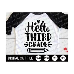 Hello Third Grade Svg, 3rd Grade Shirt, 1st Day of School, Shcool Grade Gift Svg, Third Grade Png, Teacher Shirt, Dxf, S