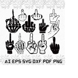 Middle finger svg, Hand svg,Finger svg, Fuck you, Fuck, SVG, ai, pdf, eps, svg, dxf, png