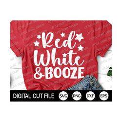 4th of July Svg, Red White and Booze Svg, Independence day, Fourth of July, American Flag Svg, Patriotic Shirt, Svg File