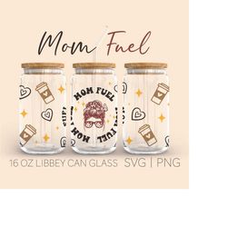 mom fuel coffee libbey can glass svg, 16 oz can glass, mom life svg, beer can glass svg, mom fuel svg, digital download