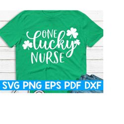 One Lucky Nurse svg,St Patricks svg,St Patrick's Day svg,One Lucky Nurse shirt svg