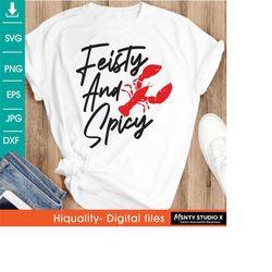 Feisty and spicy svg,Crawfish SVG, Crawfish Boil SVG, Summer SVG, Digital Download, Feed Me Crawfish svg, Cricut, Silhou