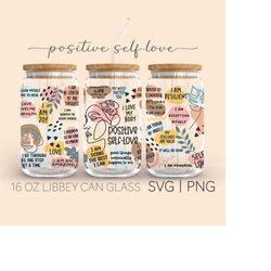 Positive Self Love Affirmations 16 Oz Glass Can Cut File, Can Glass Wrap Inspirational Svg Png, Positive wording Digita