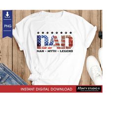 American Flag Dad PNG ,Father's Day Sublimation Designs ,Dad Sublimation Downloads ,DAD PNG , Man Myth Legend , digital