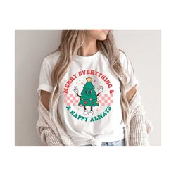 Merry Everything and happy always PNG SVG, Christmas Tree SVG, Tis the season, Distressed, Retro Christmas Shirt, Png, S