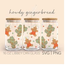 Howdy Gingerbread  16oz Glass Can Cutfile, Howdy Svg, Gingerbread man Svg, Cactus Svg, Svg Files For Cricut, Digital Dow