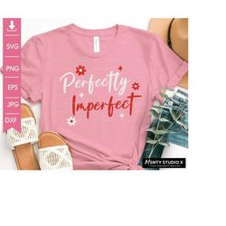 Perfectly Imperfect SVG, Blessed Mama SVG,Mom Quote svg, Momlife svg,Christian svg, Digital Download Cut files Circut