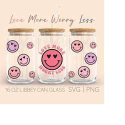 love more worry less can glass svg | valentines beer can glass svg  | libbey 16oz beer can glass svg | svg wrap files fo