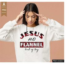 Jesus And Flannel Kind of Day Sublimation Design, Religious, Fall Png, Fall Christian , Christmas Png, Digital dowload ,