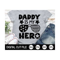 4th of July Svg, Daddy is my Hero Svg, America Svg, Independence day, Memorial day, Father's day, American Boy Shirt, Sv