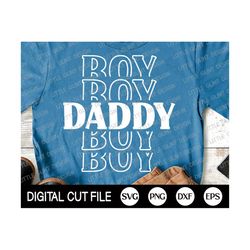 Fathers Day Svg, Boy Daddy Svg, ,Boy Dad Svg, Fathers Day Shirt, Boy Dad Png, Daddy Svg, Fathers Day Card Svg, Dxf, Svg