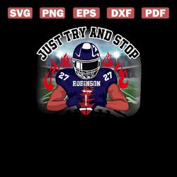 Robinson Just Try And Stop Football Player SVG Digital File