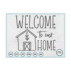 Welcome Sign SVG | Welcome to Our Home SVG | Welcome SVG | Digital Download | Farmhouse svg | patio sign svg | porch sig