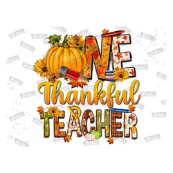 One Thankful Teacher png sublimation design download,Autumn png,hello Fall png,Fall leaves png,western Teacher png,Teach