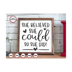 Inspirational SVG | Graduation SVG | She Believed She Could So She Did SVG | Believe svg | faith svg | girl power svg |