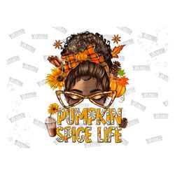 Pumpkin Spice Life Afro Messy Bun Png, Autumn Afro Girl Messy Bun Digital Files, Black Women Png, Pumpkin Spice Life , A