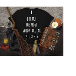 Halloween Teacher Shirt I Teach the Most Spooktacular Students Teacher Tee Halloween Shirts for Teachers Holiday Teacher