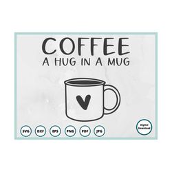 coffee svg | coffee cup svg | coffee mug svg | coffee sign svg | funny coffee svg | coffee bar svg | a hug in a mug svg