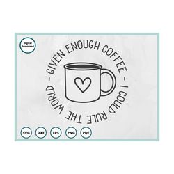 coffee svg | coffee cup svg | coffee mug svg | coffee sign svg | coffee sleeve svg | coffee bar svg | rule the world svg