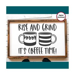 coffee svg | coffee cup svg | coffee mug svg | coffee sign svg | coffee bar svg | rise and grind svg | coffee lover svg