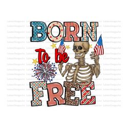 Born To Be Free With Eagle Png Sublimation Design, American Flag Born To Be Free Png, 4th Of July Png, American Eagle Pn