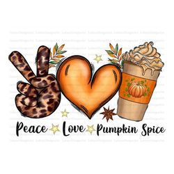 Peace. Love. Pumpkin Spice Sublimation Design Png, Pumpkin Png, Fall Png, Fall And Thankfull Png, Pumpkin Png Files for