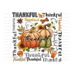 Thankful Design Png File, Fall Png, Pumpkin PNG, Thankful Png, Fall Design, Thanksgiving,Typography,Digital Download,Sub