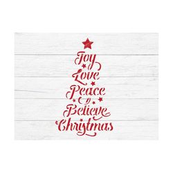Christmas Tree Svg,Joy Love Peace Believe Christmas Svg,Christmas Svg,Christmas Clipart,Christmas Digital,Cricut,Christm