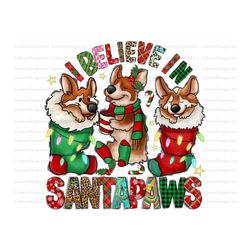 I Believe In Santapaws Png, Christmas, Santa, Dog Png, Merry Christmas, Christmas Dog Png, INSTANT DOWNLOAD, Sublimation
