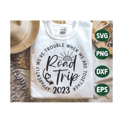 Road Trip 2023 Svg, Trouble Together Svg, Summer Quote Svg, Family Trip, Summer Vacation Shirt Svg, Png, Svg Files For C
