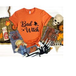 Halloween Bad Witch Shirt, Witch, Witchy, Witch Costume, Spooky Vibes Shirt, Halloween Gift, Cute Halloween Tee, Women H