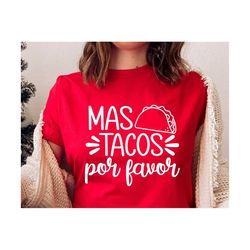 Mas Tacos Por Favor SVG, Cinco de Mayo Svg, Taco Tuesday Svg, Mexican Svg, Kids Cinco de Mayo Shirt, Png, Svg Files For
