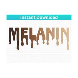 Melanin Made Drip Svg - Melanin SVG.  Digital Download cut files - Sublimation. Print. PNG, jpg, pdf - Cricut, Silhouett