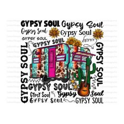 Gypsy Soul Png, Western, Sunflower, Camp Life, Caravan, Gypsy Camp, Gypsy Soul, Western Sublimation,Digital Download, Su