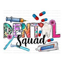 Dental Squad Sublimation Design Png, Nurse Png,Dental Life Png, Nurse Png, Nurse Png Files for Cricut, Tooth Png Files,
