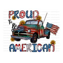 Proud To Be American PNG File, 4th of July PNG File, American Flag, Leopard, Gnome, Truck Png, America, Digital Download