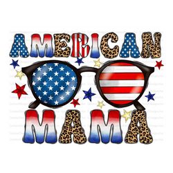 American Mama Sublimation Design Png, 4th Of July Png, America Png, USA Png, Glasses Png Files for Cricut, Western Png,