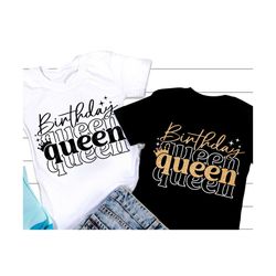 Birthday Queen SVG, Birthday Svg, Girl Birthday Party Shirt, Crown Svg, Birthday Queen Shirt Design, Png, Svg Files For