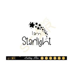 I am Starlight Svg, Starlight svg, Cute svg, SVG, Cricut svg, Cameo Silhoutte