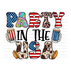 Party In The Usa Png, 4th of July PNG File, Freedom, USA, Beer Png, American Flag,1776 Png, Western,Digital Download,Sub