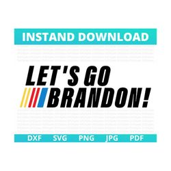 Let's Go Brandon FJB | svg png jpg Digital Files for Cricut, Silhouette, Sublimation