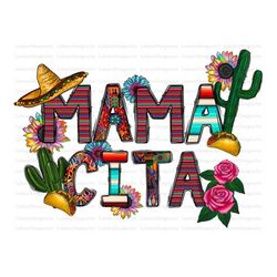 mama cita png file, serape, mexican pattern, mexican hat png, turquoise png, mama cita, tequila png, sublimation design,
