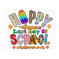 Happy Last Day Of School Png, Salty Vibes Png, Sublimation Design Png, Hallo Summer Png, Summer Teacher, Sun Png, Teache