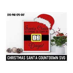 Christmas Santa Countdown SVG, Santa Claus is coming to town in days, Christmas Laser Countdown Svg, Holiday Decor, Glow