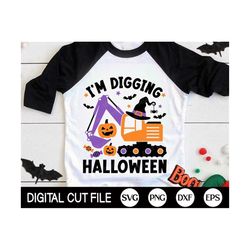 I'm Digging Halloween SVG, Kids Halloween Svg, Excavator Svg, Halloween Truck, Spooky Png, Halloween Boy Shirt, Svg File