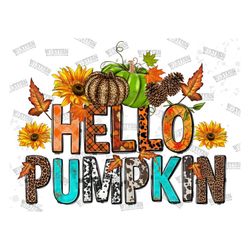 Hello pumpkin png sublimation design download, Fall png, Fall vibes png, Autumn png, pumpkin png, sublimate designs down