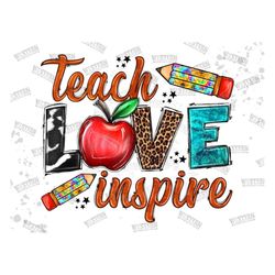 Teach Love Inspire Png, Teacher Sublimation designs, School Teacher, Teacher Png, School, Western, Pencil Png, Downloada