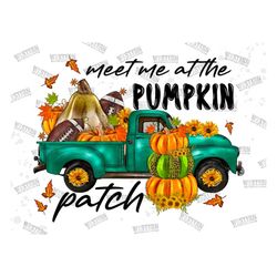 Meet Me At The Pumpkin Patch Png Sublimation Designs, Pumpkin Truck,  Autumn ,Western Pumpkin Farm Truck, Farm Truck Png