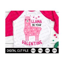 Llama Be Your Valentine SVG, Valentine Llama SVG, Girl Valentines Day SVG, Kids Valentine Gift, Valentines Shirt, Png, S